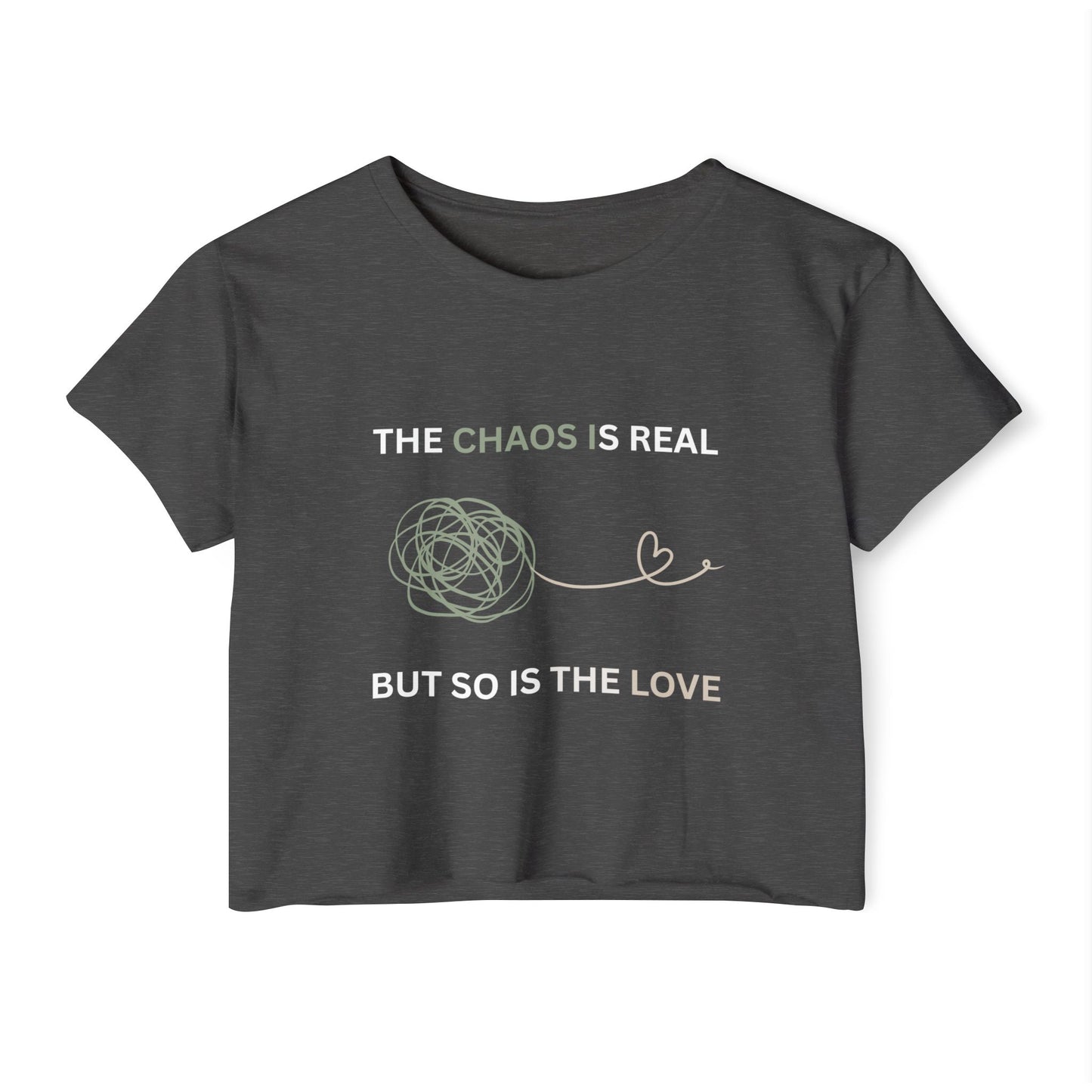 Women's Festival Crop Top - 'The Chaos Is Real But So Is The Love'