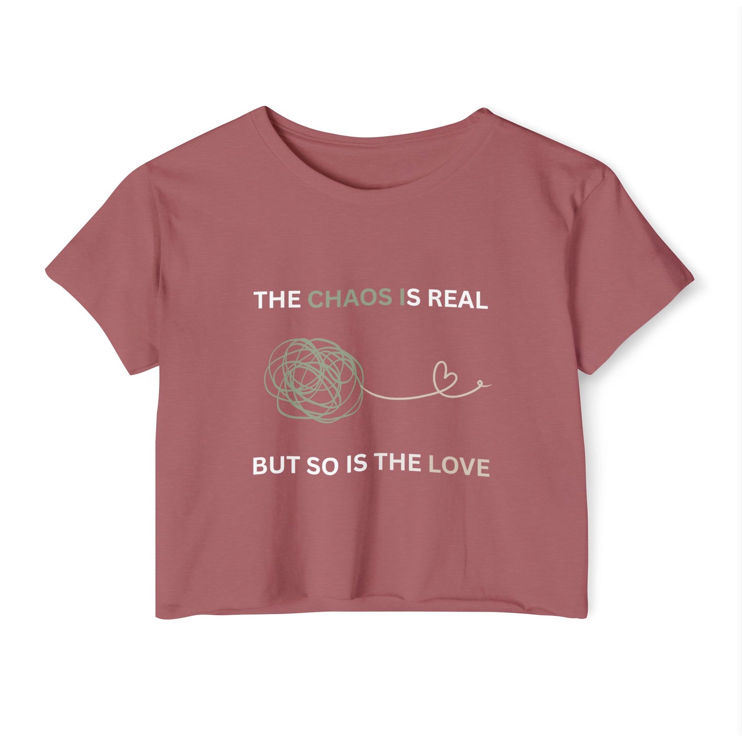 Women's Festival Crop Top - 'The Chaos Is Real But So Is The Love'