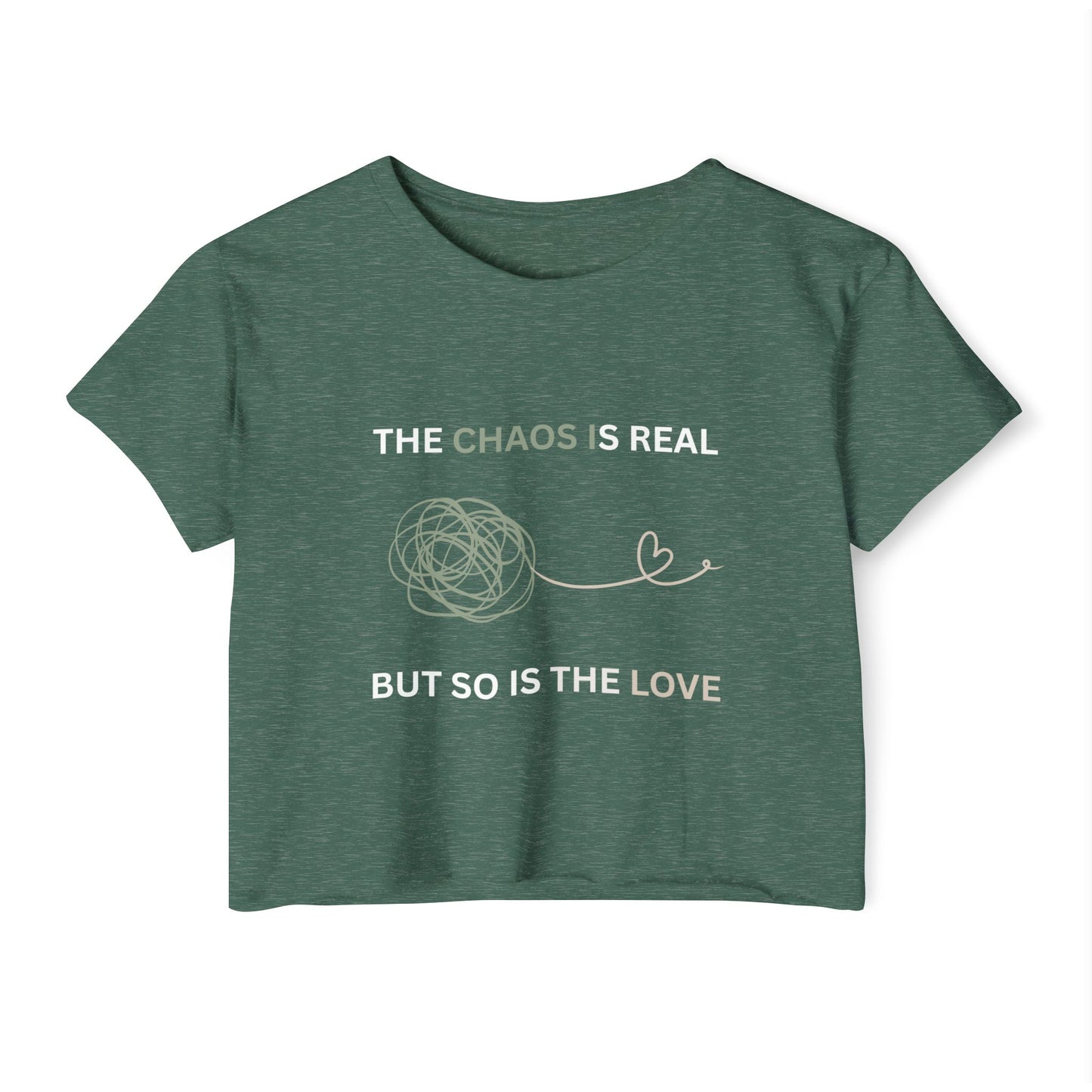 Women's Festival Crop Top - 'The Chaos Is Real But So Is The Love'