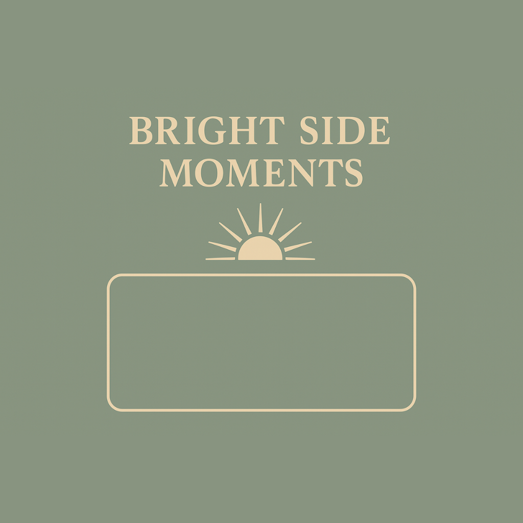 “Bright side moments” postcard