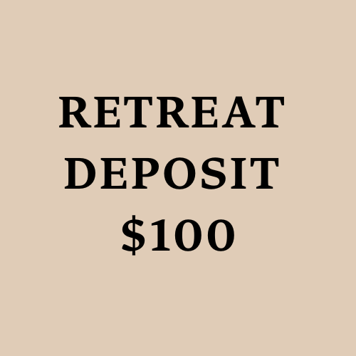 Retreat deposit $100